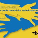 Fundacentro: Setembro Amarelo e a saúde mental dos trabalhadores