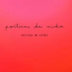 Poéticas de vida: escritas de si(da)