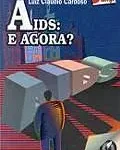 Aids: e agora?