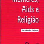 Mulheres, Aids e Religião