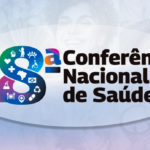 Conselho Nacional de Saúde lança documento orientador e inicia mobilização nacional para a 18ª Conferência de Saúde