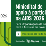 Gestos lança miniedital para apoiar participação da sociedade civil brasileira na AIDS 2026