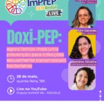 Doxi-PEP: live discute novo avanço na prevenção de ISTs no Brasil