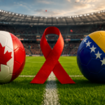Canadá e Bósnia entram em campo na Copa carregando realidades opostas no enfrentamento ao HIV