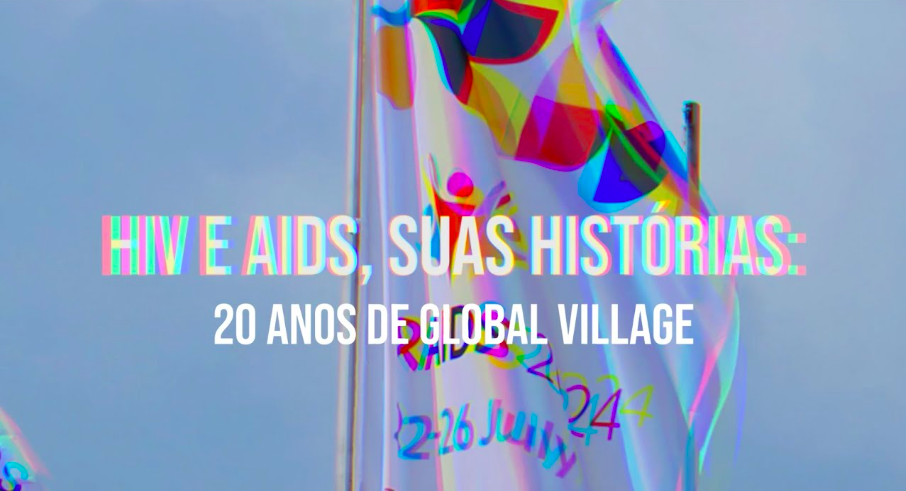 Documentário que celebra os 20 anos do Global Village será exibido na Conferência Internacional de Aids, no Rio de Janeiro